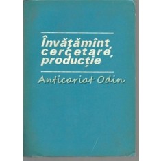 Invatamant, Cercetare, Productie - Editura: De Stat Didactica Si Pedagogica