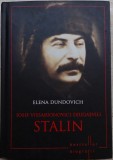 IOSIF VISSARIONOVICI DJUGASVILI STALIN - ELENA DUNDOVICH