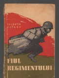 C8935 FIUL REGIMENTULUI - VALENTIN KATAEV