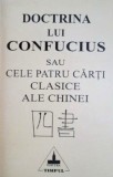 Doctrina lui Confucius sau cele patru carti clasice ale Chinei