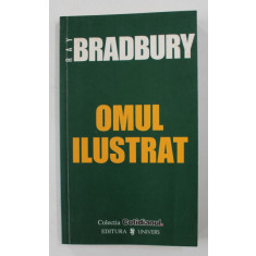 OMUL ILUSTRAT de RAY BRADBURY , 2006