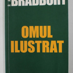 OMUL ILUSTRAT de RAY BRADBURY , 2006