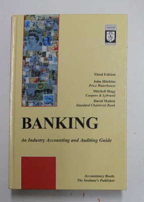 BANKING - AN INDUSTRY ACCOUNTING AND AUDITING GUIDE by JOHN HITCHINS ...DAVID MALLETT , 1999 foto