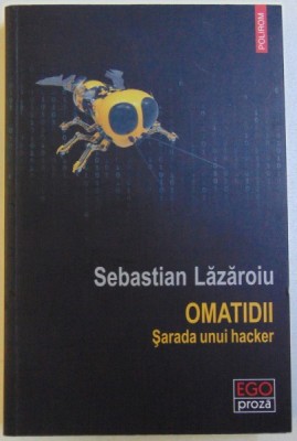 OMATIDII, SARADA UNUI HACKER de SEBASTIAN LAZAROIU, 2018 foto