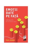 Carti Emoții date pe față Paul Ekman Dezvoltare personala Non-fictiune Paperback