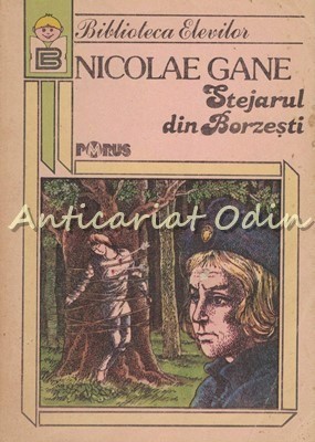 Stejarul Din Borzesti - Nicolae Gane foto
