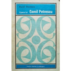 Opera Lui Camil Petrescu - Aurel Petrescu , C612