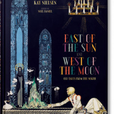 Kay Nielsen: East of the Sun and West of the Moon