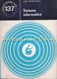 Sisteme Informatice - Iosif Sandulescu, Stiinta pt Toti, 1981, Romana, 110 pagini, Bucuresti