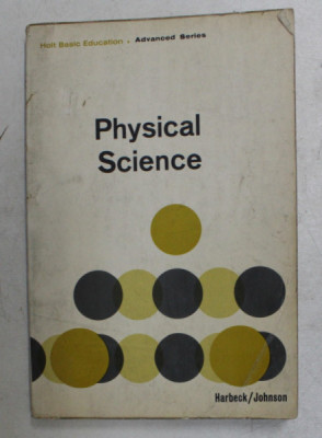 PHYSICAL SCIENCE by RICHARD M. HARBECK and LLOYD K. JOHNSON , 1965 foto