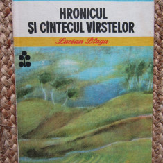 LUCIAN BLAGA - HRONICUL SI CANTECUL VARSTELOR (1984, editie cartonata)