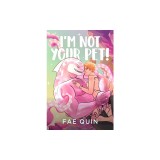 I'm Not Your Pet! MM Alien Romance