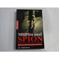 Moartea unui SPION Povestea lui Aleksandr LITVINENKO - Alan S. COWELL