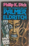 bnk ant Philip K Dick - Cele trei stigmate ale lui Palmer Eldritch ( SF )