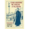 Csak asszony ne volna a vil&aacute;gon - Kincs Istv&aacute;n