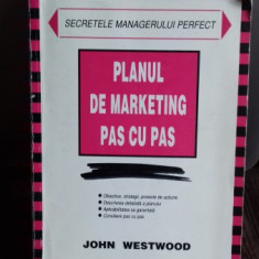 PLANUL DE MARKETING PAS CU PAS - JOHN WESTWOOD