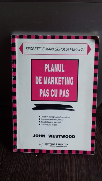 PLANUL DE MARKETING PAS CU PAS - JOHN WESTWOOD