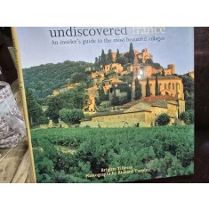 Undiscovered France - Brigitte Tilleray