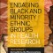 Engaging Black and Minority Ethnic Groups in Health Research: &#039;Hard to Reach&#039;? Demystifying the Misconceptions