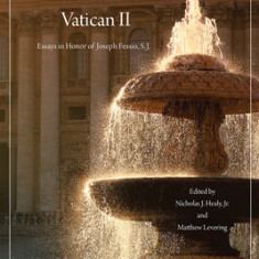 Ressourcement After Vatican II: Essays in Honor of Joseph Fessio, S.J.