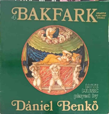 Disc vinil, LP. Balint bakfark oesszes lantmuvei 4-Bakfark, Daniel Benko-241579 foto