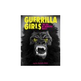 Guerrilla Girls: The Art of Behaving Badly