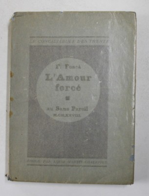 L &amp;#039;AMOUR FORCE par FRANCOIS FOSCA , 1928 , EXEMPLAR NR. 1738 DIN 2070 foto