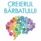 Creierul barbatului &ndash; Louann Brizedine