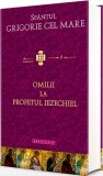 Omilii La Profetul Iezechiel - Sfantul Grigorie Cel Mare - Editura Editura Doxologia