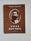 Vasile Dudas, Pavel Rotariu, Monografie, Timisoara, 2002