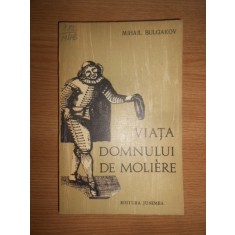 Mihail Bulgakov - Viata domnului de Moliere