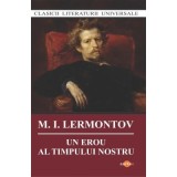 Un erou al timpului nostru - Mihail Lermontov