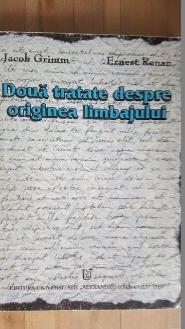 Doua tratate depre originea limbajului- Jacob Grimm, Ernest Renan