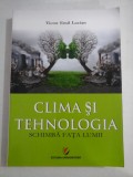 CLIMA SI TEHNOLOGIA SCHIMBA FATA LUMII - Victor Emil Lucian