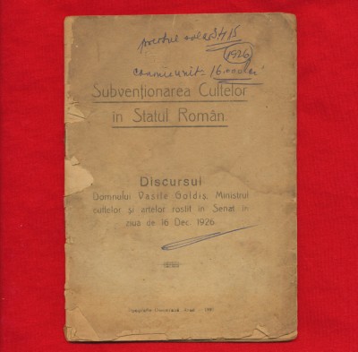 &amp;quot;Subventionarea Cultelor in Statul Roman (1926)&amp;quot; - Discurs, Vasile Goldis, 1927 foto