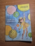 carte pentru copii - cercul si anamaria - din anul 1979