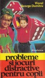 Viorel-George Dumitru - Probleme si jocuri distractive pentru copii