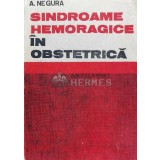 Sindroame hemoragice in obstretica - 1991 - A. Negura (W101)