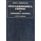Oxicarbonismul cronic in patologia interna