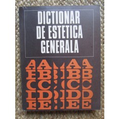 Dictionar De Estetica Generala - Ionel Achim, Gheorghe Achitei