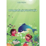 Ortografia si punctuatia la clasele primare si gimnaziale - Adina Grigore