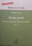 Mihail Udroiu - Drept penal - Partea generala. Partea speciala, editia 3