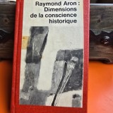 Dimensions de la conscience historique - Raymond Aron