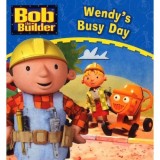 Bob the Builder: Wendy&#039;s Busy Day