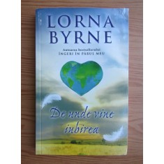 DE UNDE VINE IUBIREA - LORNA BYRNE