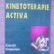 KINETOTERAPIE ACTIVA. EXERCITII TERAPEUTICE-F. PLAS, E. HAGRON-271043