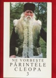 &quot;Ne vorbeste Parintele Cleopa 3&quot; Editia a II-a - 2001, Cleopa Ilie