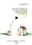 Fericirea traieste in spatii mici | Dominique Loreau, 2019, Baroque Books&amp;Arts