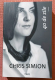 40 de zile. Editura Trei, 2015 - Chris Simion