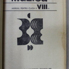 MUZICA , MANUAL PENTRU CLASA A VIII -A de IOAN FILIPOIU , 1969